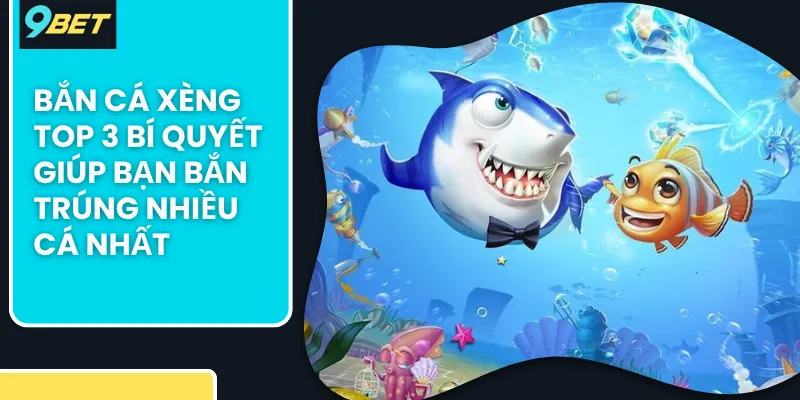 Bắn Cá Xèng